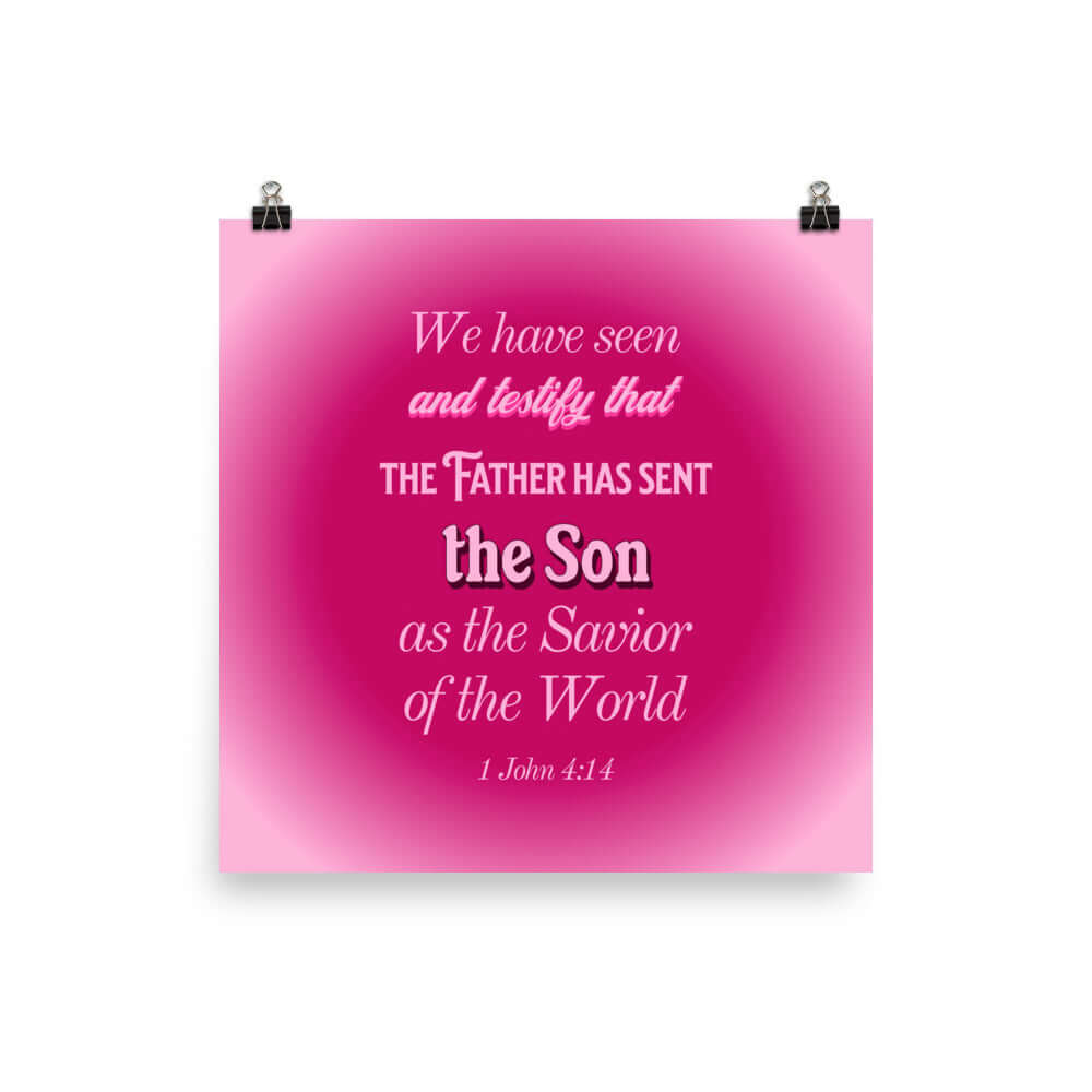 1 John 4:14 Bible Verse, that the Father Premium Luster Photo Paper Poster Wall Art 18″×18″