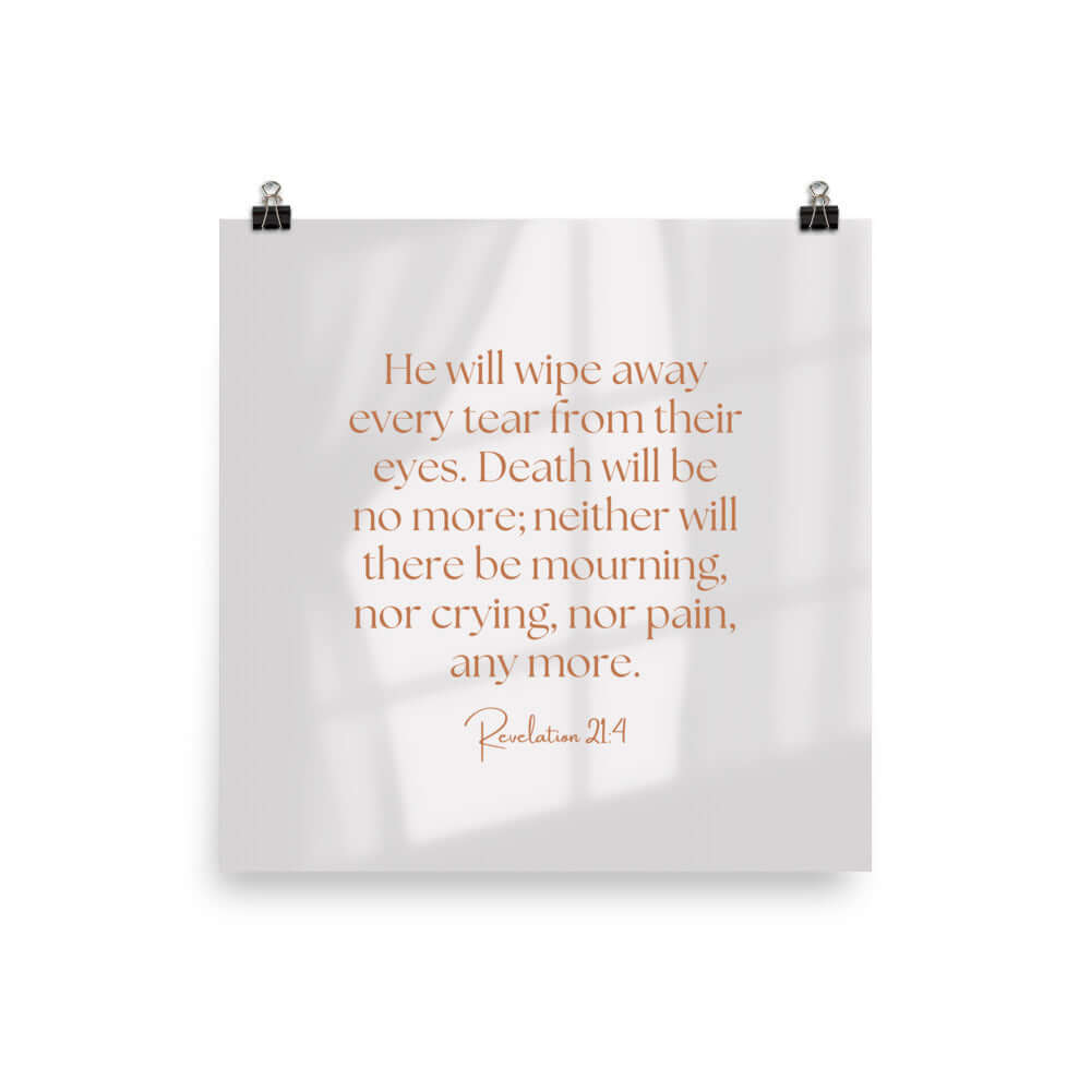 Revelation 21:4 Bible Verse, He will wipe Premium Luster Photo Paper Poster Wall Art 18″×18″
