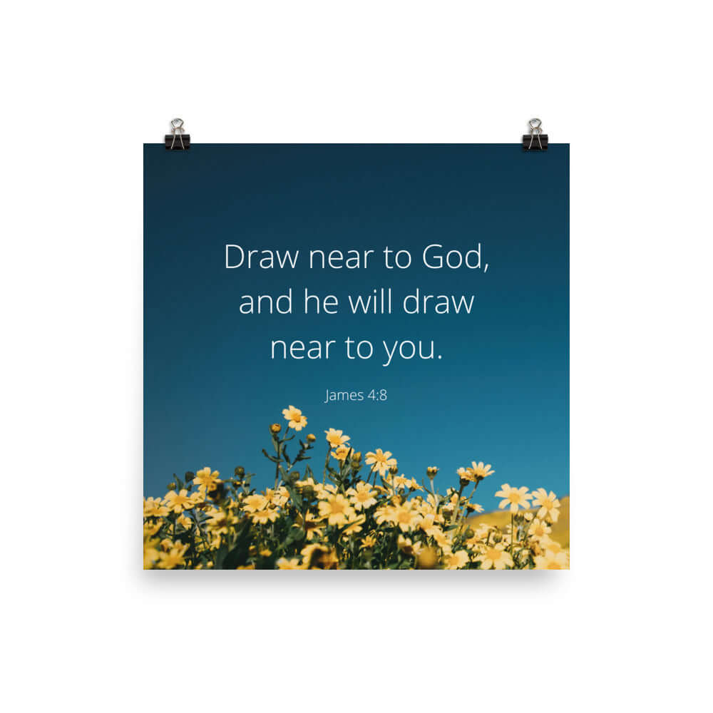 James 4:8 Bible Verse, near to you Premium Luster Photo Paper Poster Wall Art 18″×18″