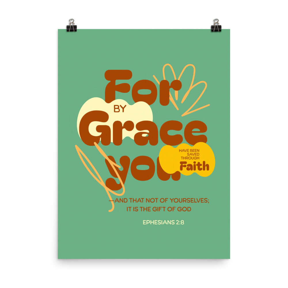 Ephesians 2:8 Bible Verse, for by grace Premium Luster Photo Paper Poster Wall Art 18″×24″