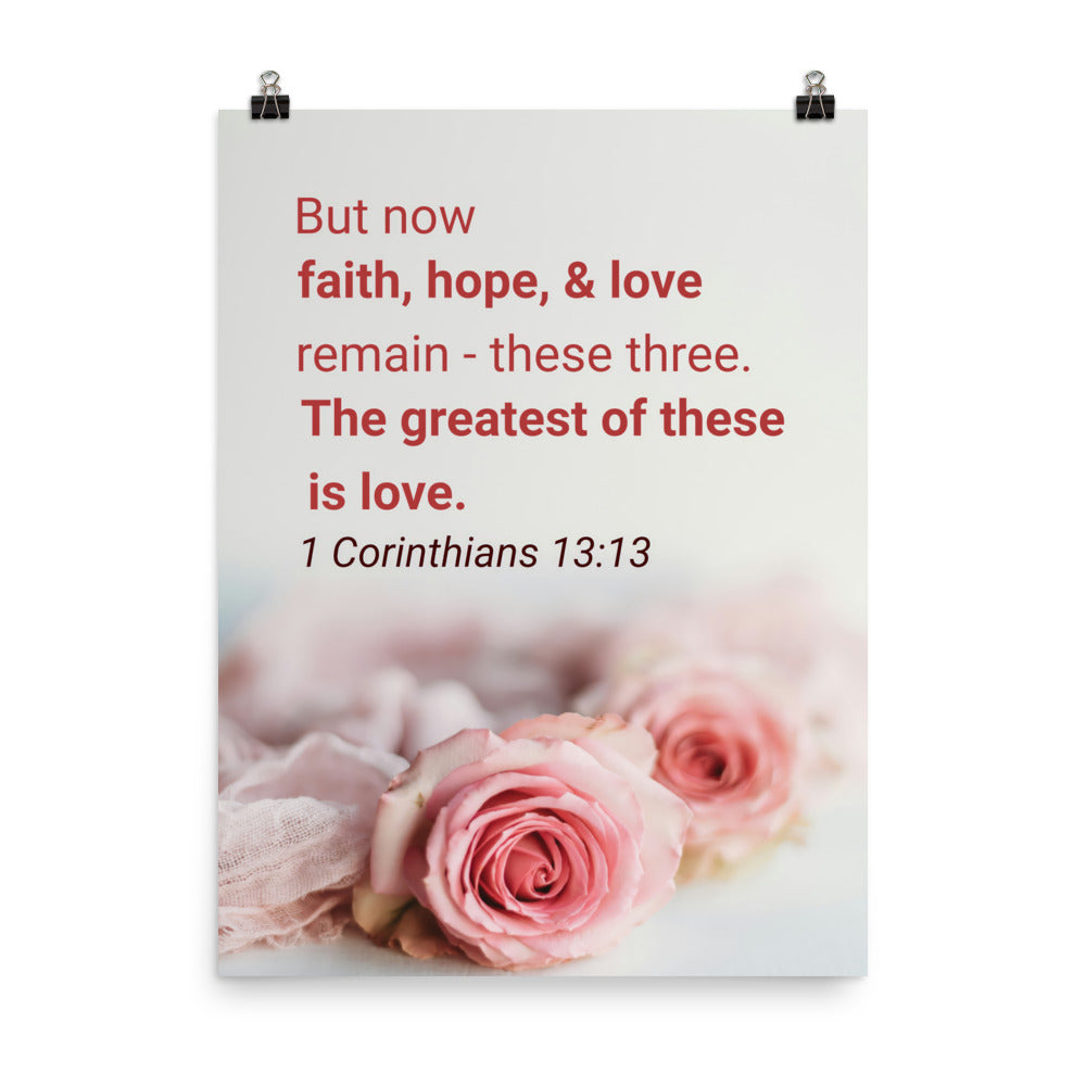 1 Corinthians 13:13 Bible Verse, The Greatest is Love Premium Luster Photo Paper Poster Wall Art 18″×24″