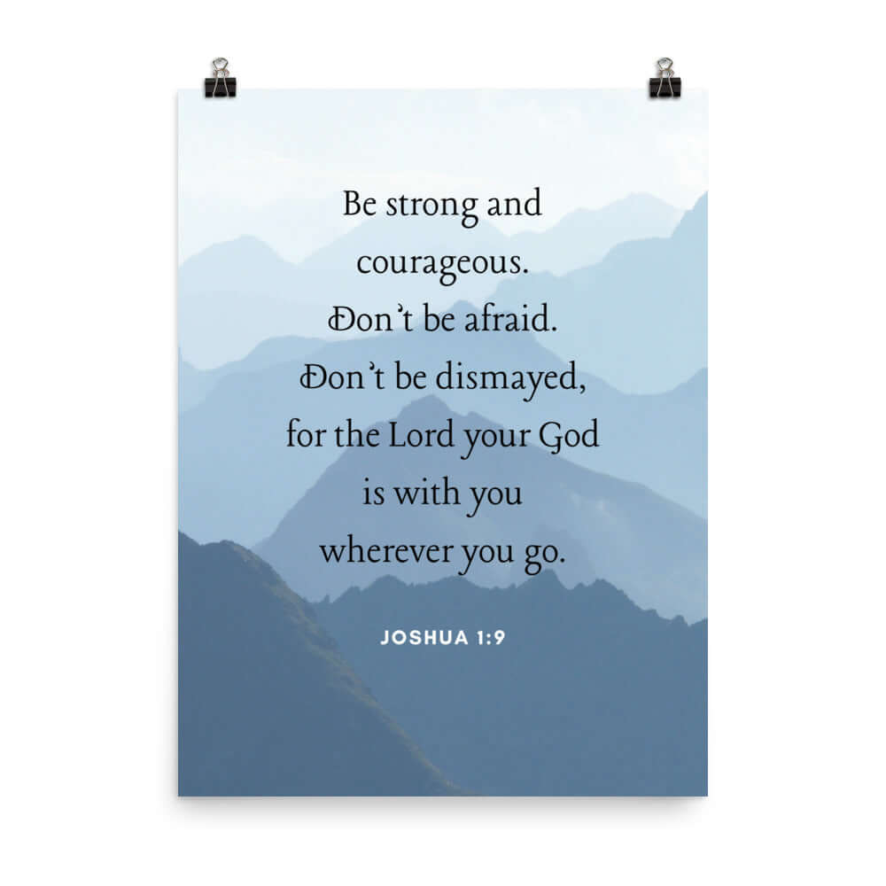 Joshua 1:9 Bible Verse, Courageous Premium Luster Photo Paper Poster Wall Art 18″×24″