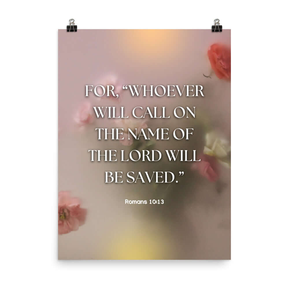 Romans 10:13 Bible Verse, will call Premium Luster Photo Paper Poster Wall Art 18″×24″