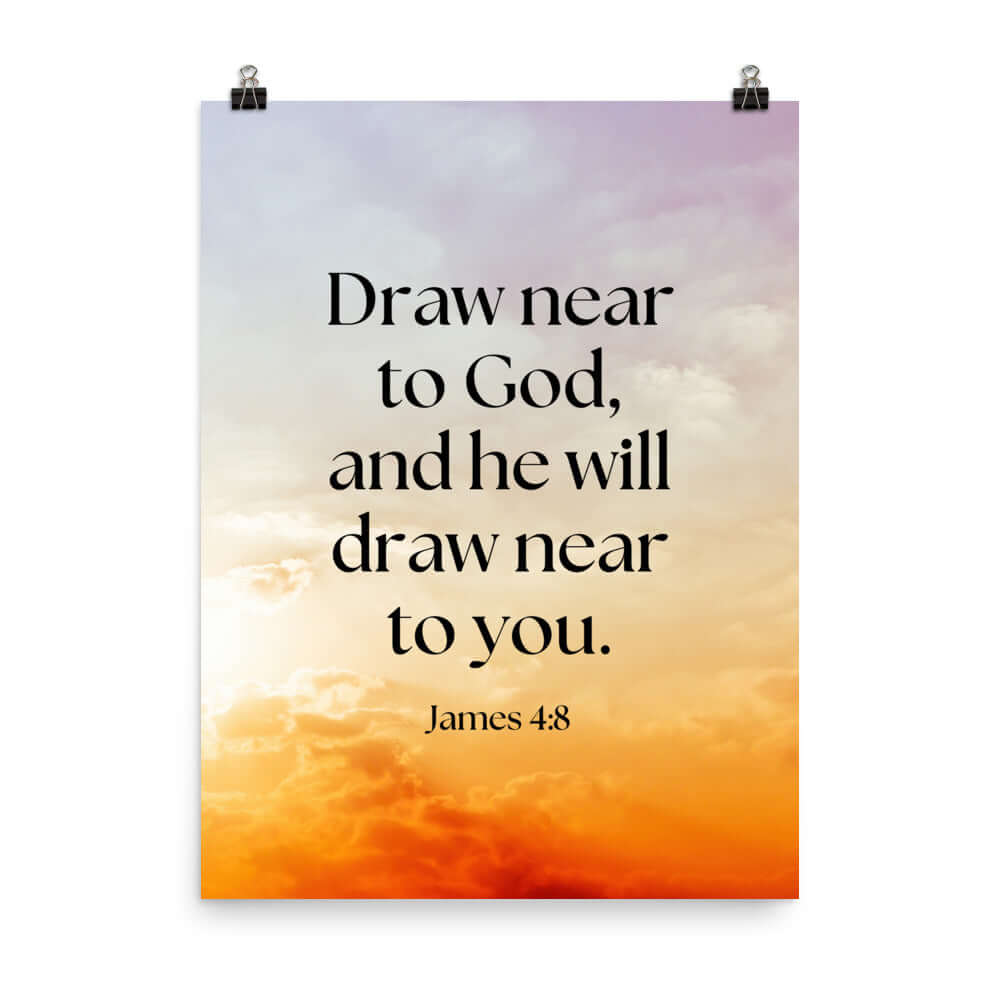 James 4:8 Bible Verse, he will draw Premium Luster Photo Paper Poster Wall Art 18″×24″
