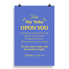 Matthew 11:29-30 Bible Verse, Take my yoke Premium Luster Photo Paper Poster Wall Art 20″×30″