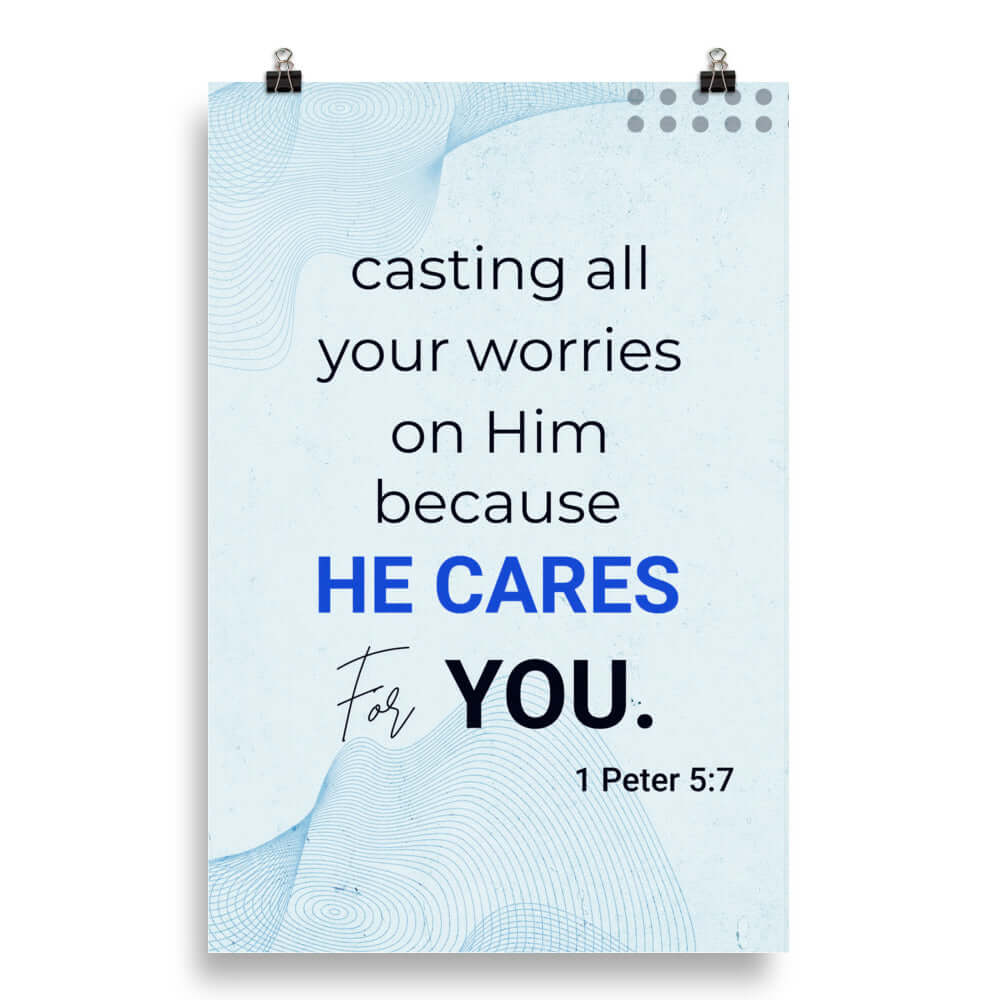 1 Peter 5:7 Bible Verse, casting all your worries on Him Premium Luster Photo Paper Poster Wall Art 20″×30″