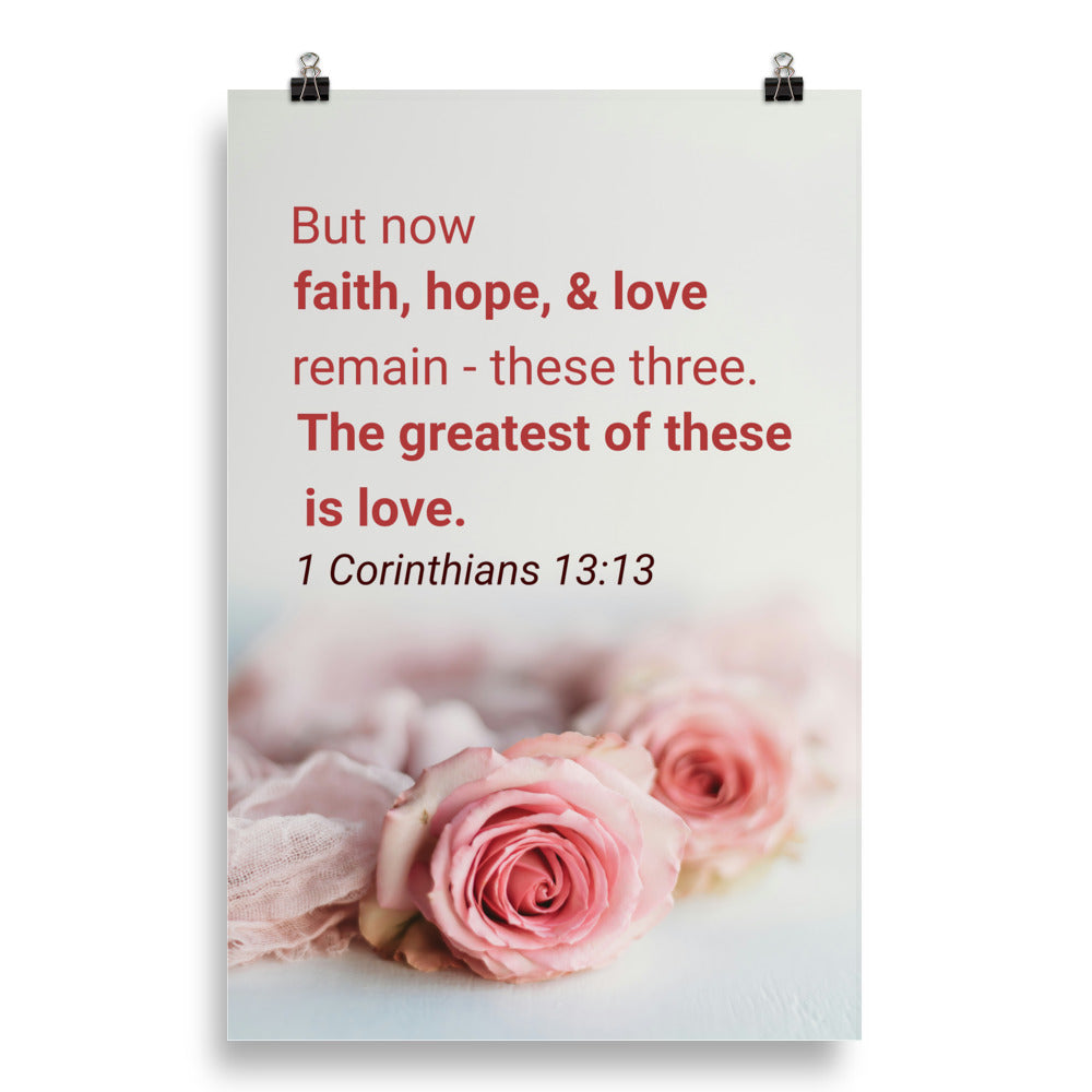 1 Corinthians 13:13 Bible Verse, The Greatest is Love Premium Luster Photo Paper Poster Wall Art 20″×30″