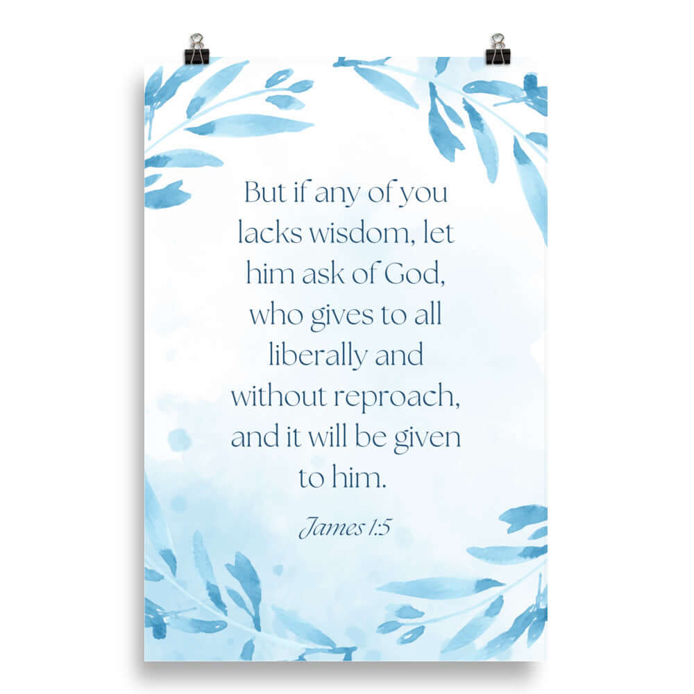 James 1:5 Bible Verse, lacks wisdom Premium Luster Photo Paper Poster Wall Art 20″×30″