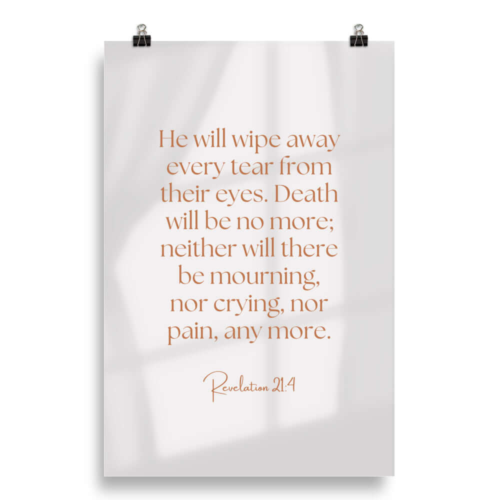 Revelation 21:4 Bible Verse, He will wipe Premium Luster Photo Paper Poster Wall Art 20″×30″