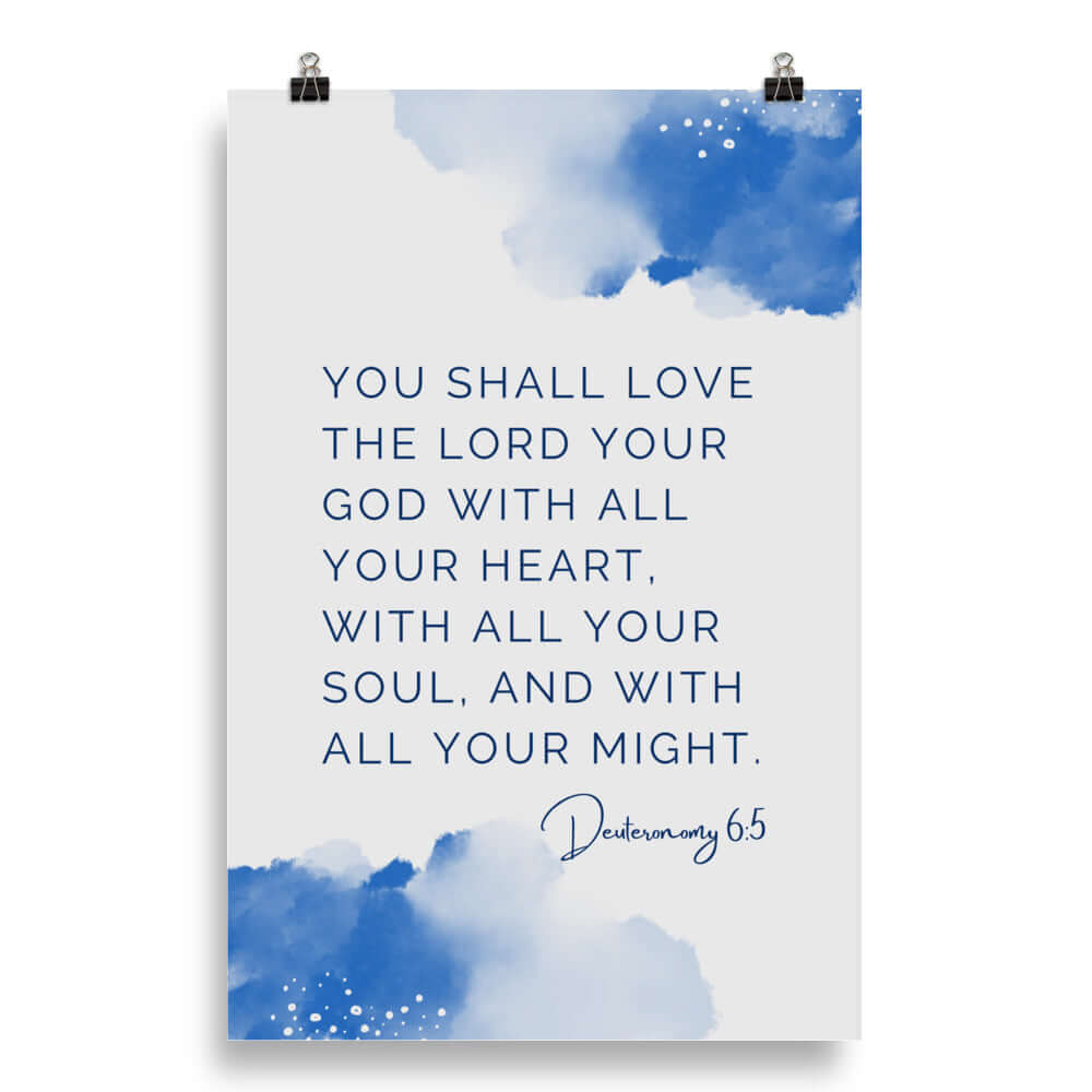 Deuteronomy 6:5 Bible Verse, your God Premium Luster Photo Paper Poster Wall Art 20″×30″
