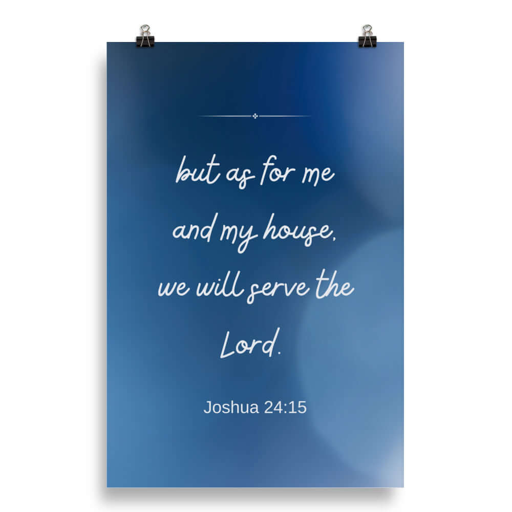 Joshua 24:15 Bible Verse, choose today Premium Luster Photo Paper Poster Wall Art 20″×30″