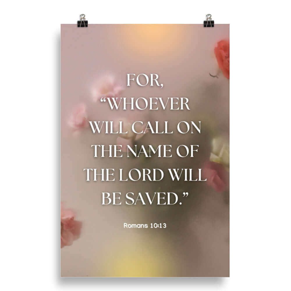 Romans 10:13 Bible Verse, will call Premium Luster Photo Paper Poster Wall Art 20″×30″