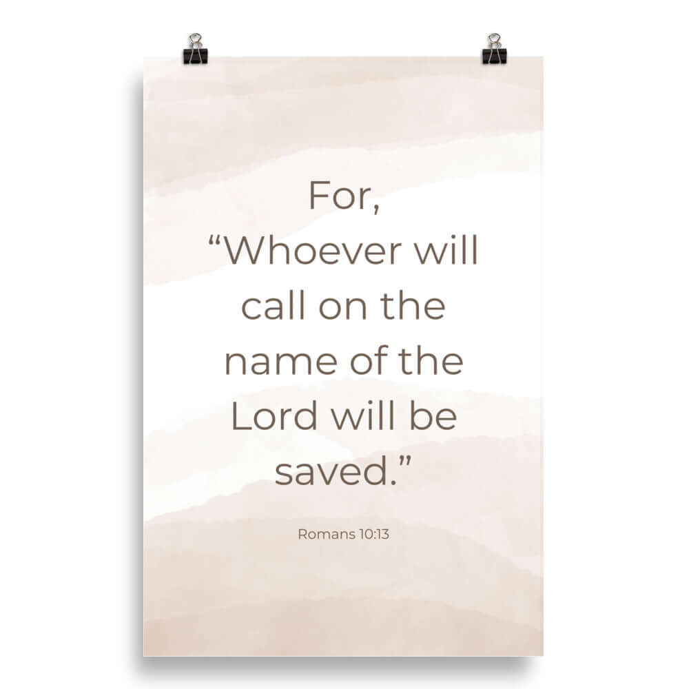 Romans 10:13 Bible Verse, the name Premium Luster Photo Paper Poster Wall Art 20″×30″