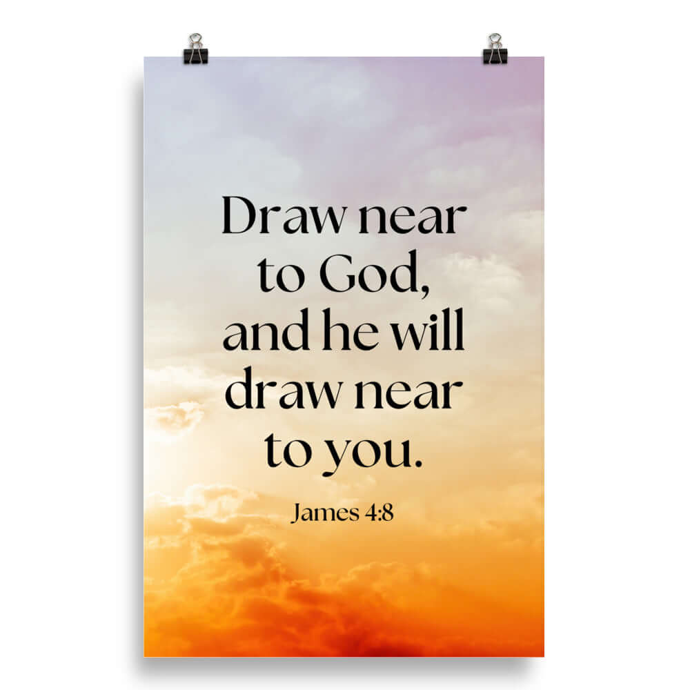James 4:8 Bible Verse, he will draw Premium Luster Photo Paper Poster Wall Art 20″×30″