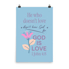 1 John 4:8 Bible Verse, doesn’t love Premium Luster Photo Paper Poster Wall Art 24″×36″