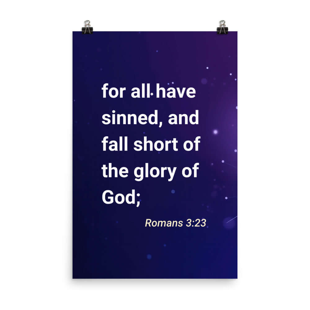 Romans 3:23 Bible Verse, all have sinned Premium Luster Photo Paper Poster Wall Art 24″×36″