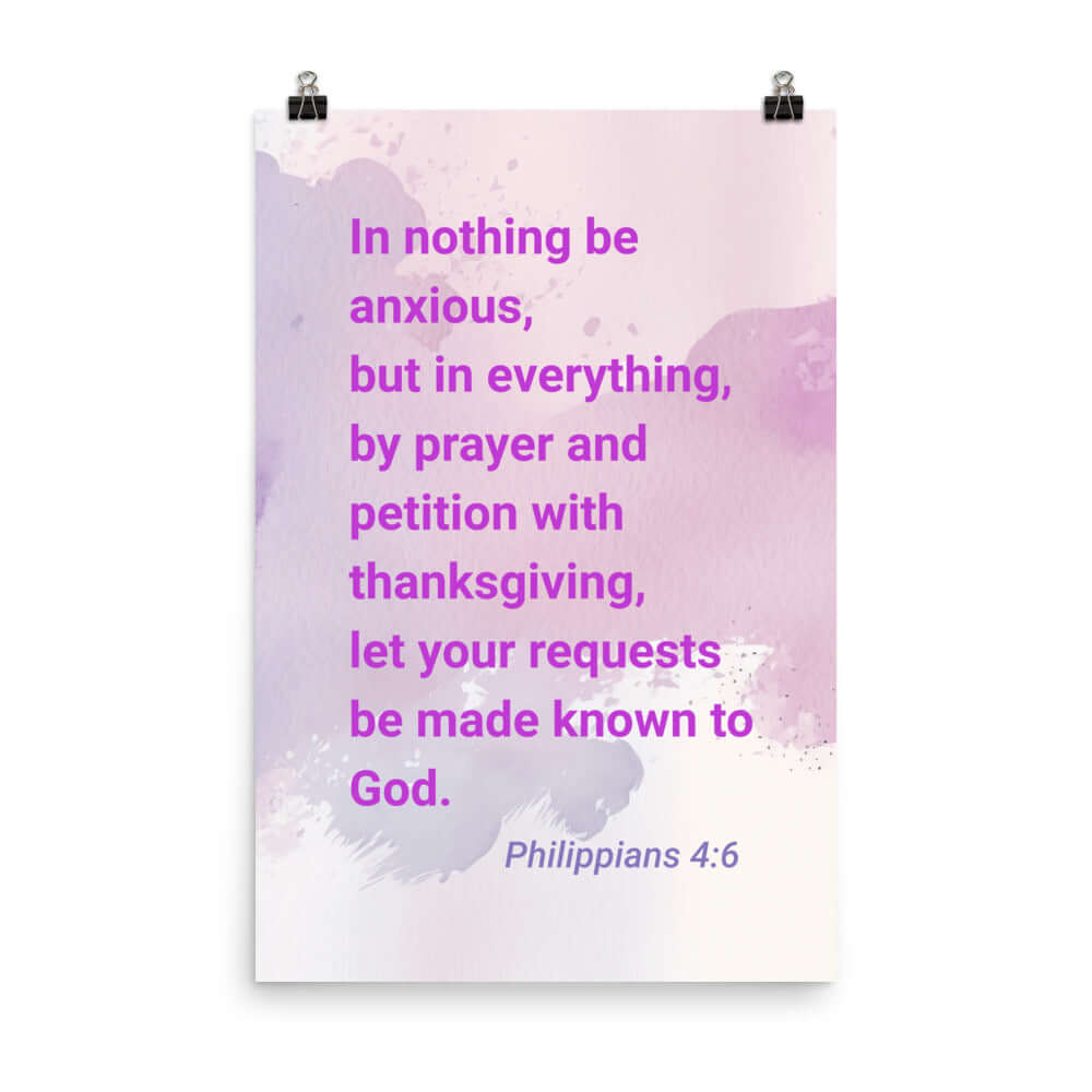 Philippians 4:6 Bible Verse, Prayer and Petition Premium Luster Photo Paper Poster Wall Art 24″×36″