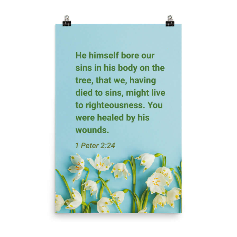 1 Peter 2:24 Bible Verse, healed by His wounds Premium Luster Photo Paper Poster Wall Art 24″×36″