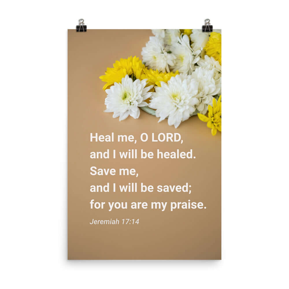 Jeremiah 17:14 Bible Verse, Heal me, O LORD Premium Luster Photo Paper Poster Wall Art 24″×36″