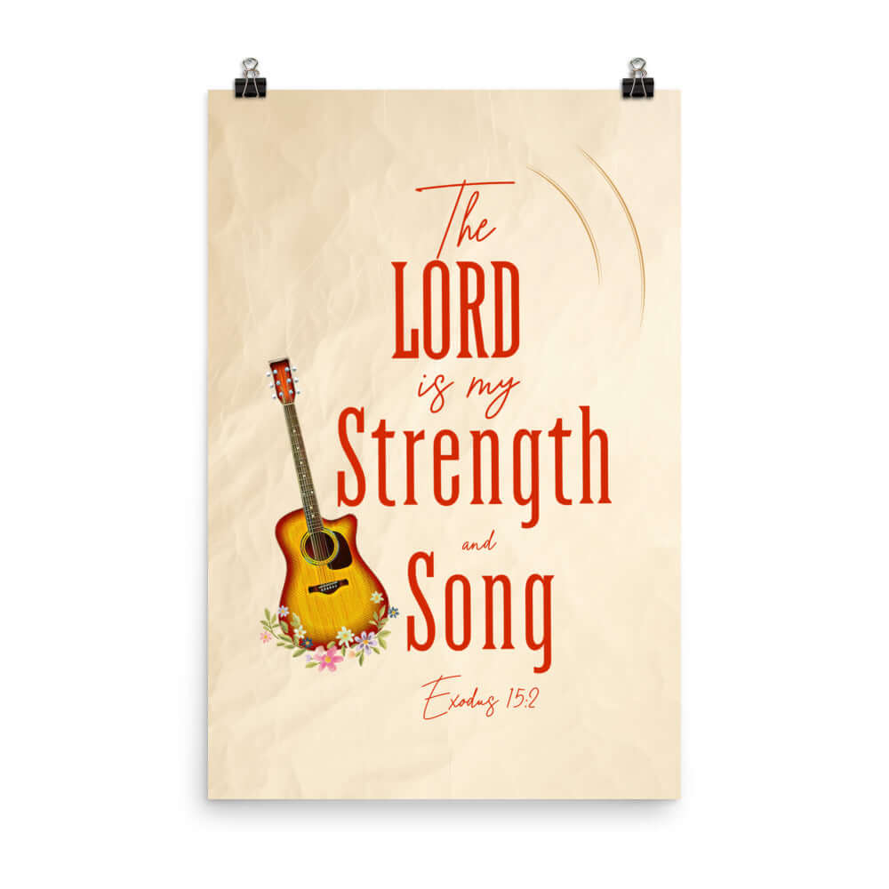 Exodus 15:2 Bible Verse, The LORD is my strength Premium Luster Photo Paper Poster Wall Art 24″×36″
