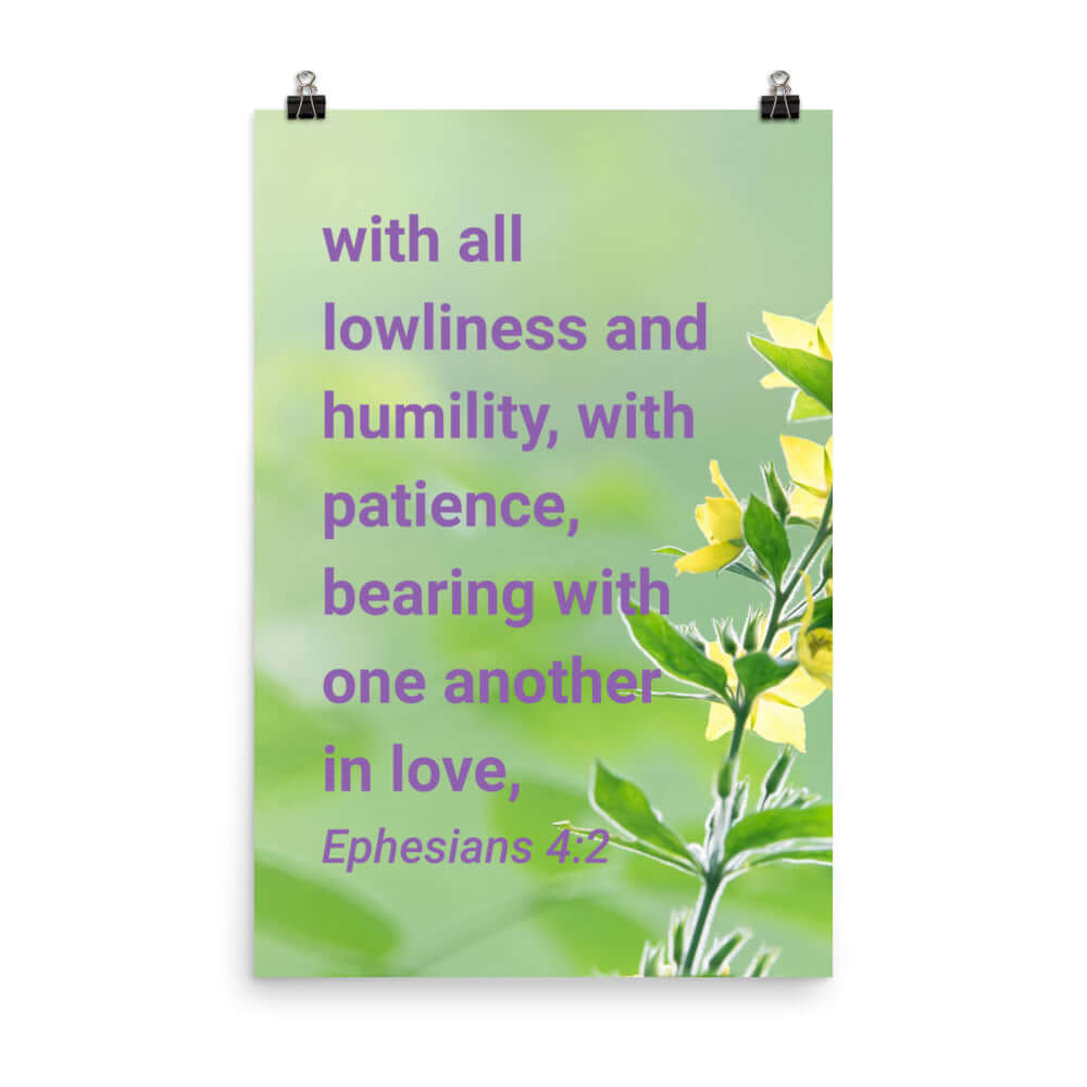 Ephesians 4:2 Bible Verse, one another in love Premium Luster Photo Paper Poster Wall Art 24″×36″