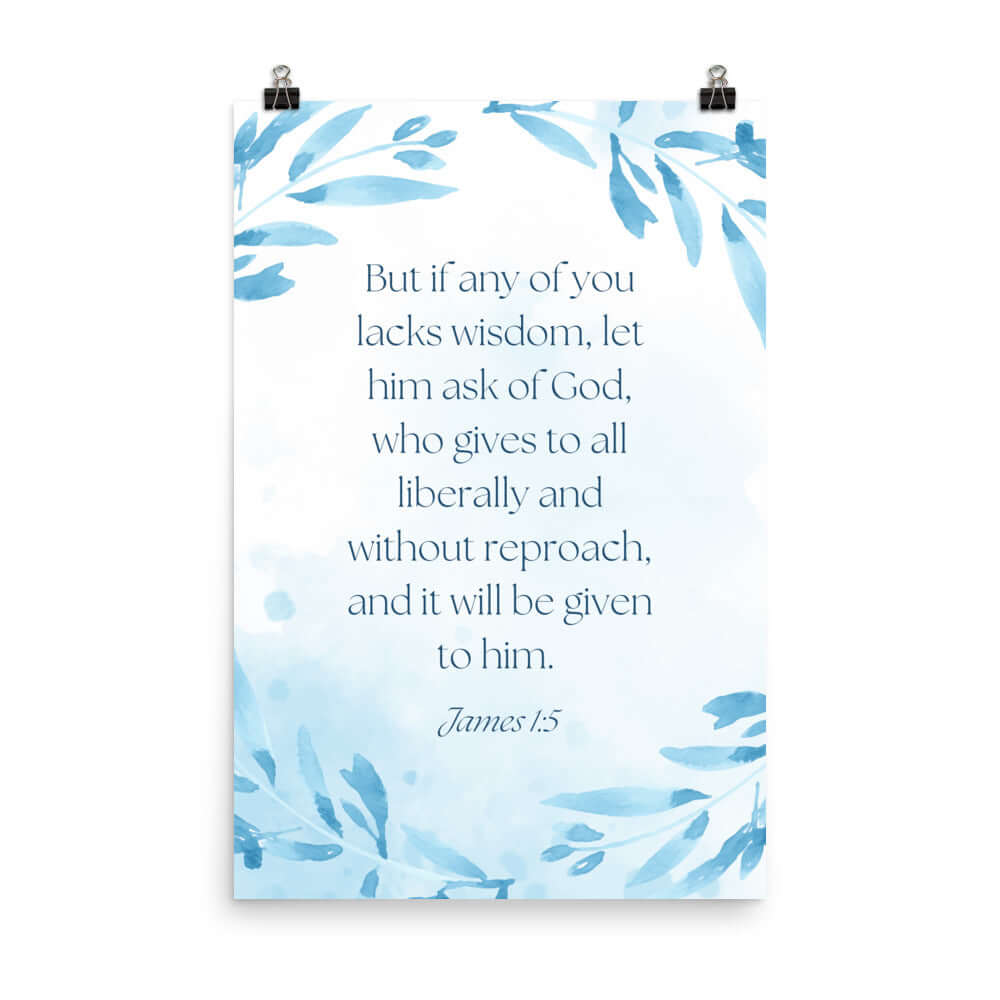 James 1:5 Bible Verse, lacks wisdom Premium Luster Photo Paper Poster Wall Art 24″×36″