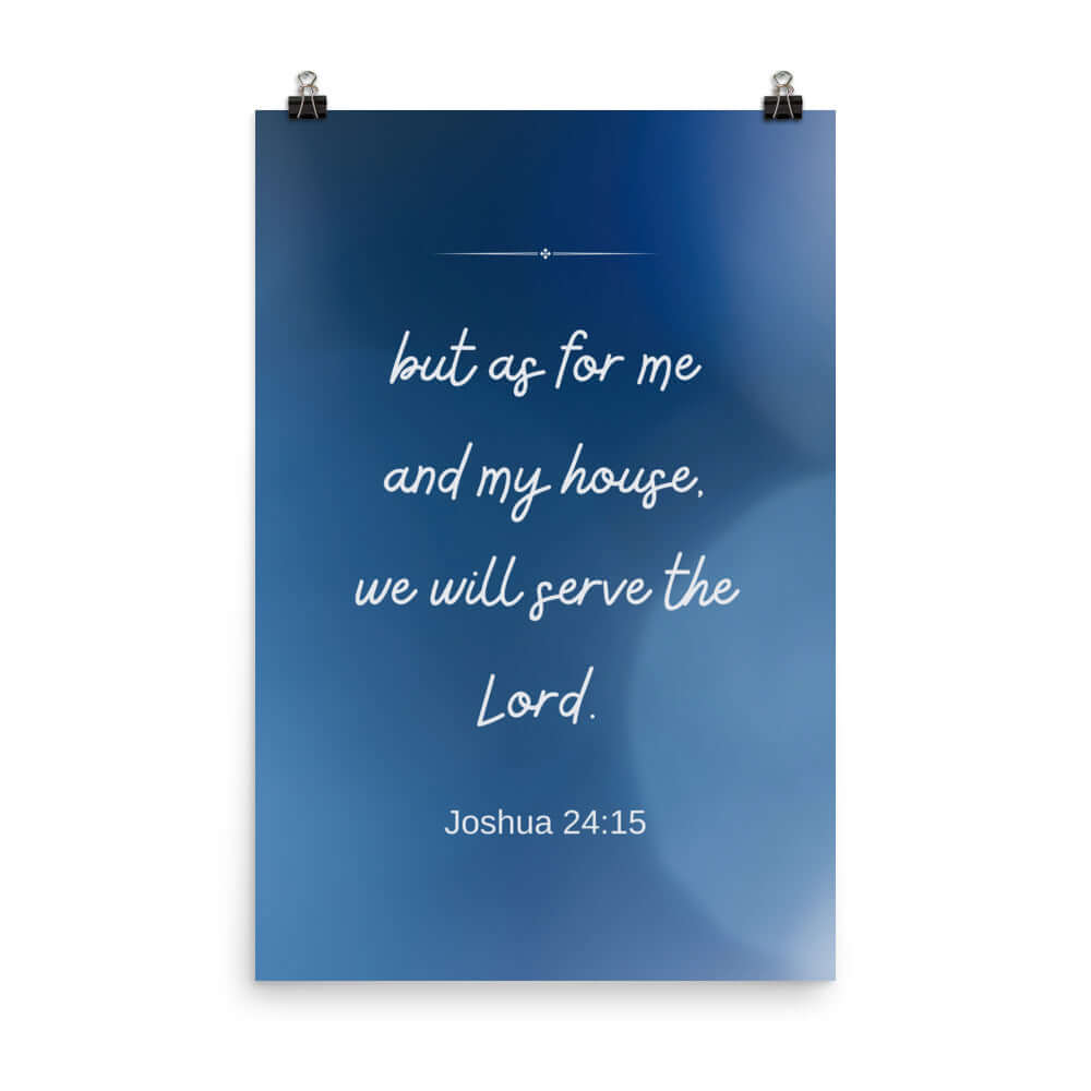 Joshua 24:15 Bible Verse, choose today Premium Luster Photo Paper Poster Wall Art 24″×36″