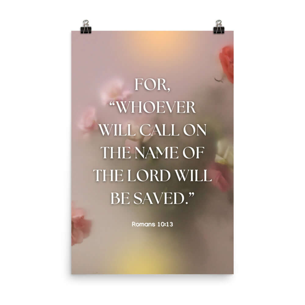 Romans 10:13 Bible Verse, will call Premium Luster Photo Paper Poster Wall Art 24″×36″