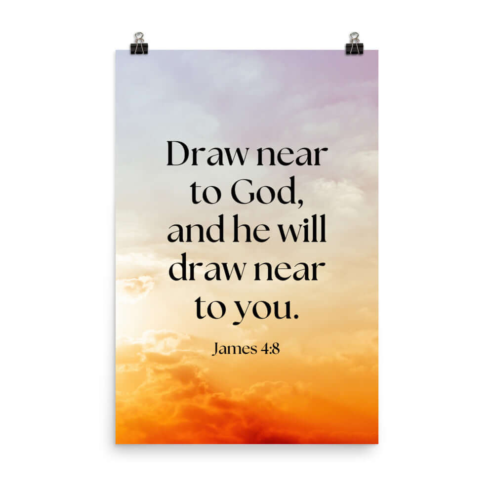 James 4:8 Bible Verse, he will draw Premium Luster Photo Paper Poster Wall Art 24″×36″