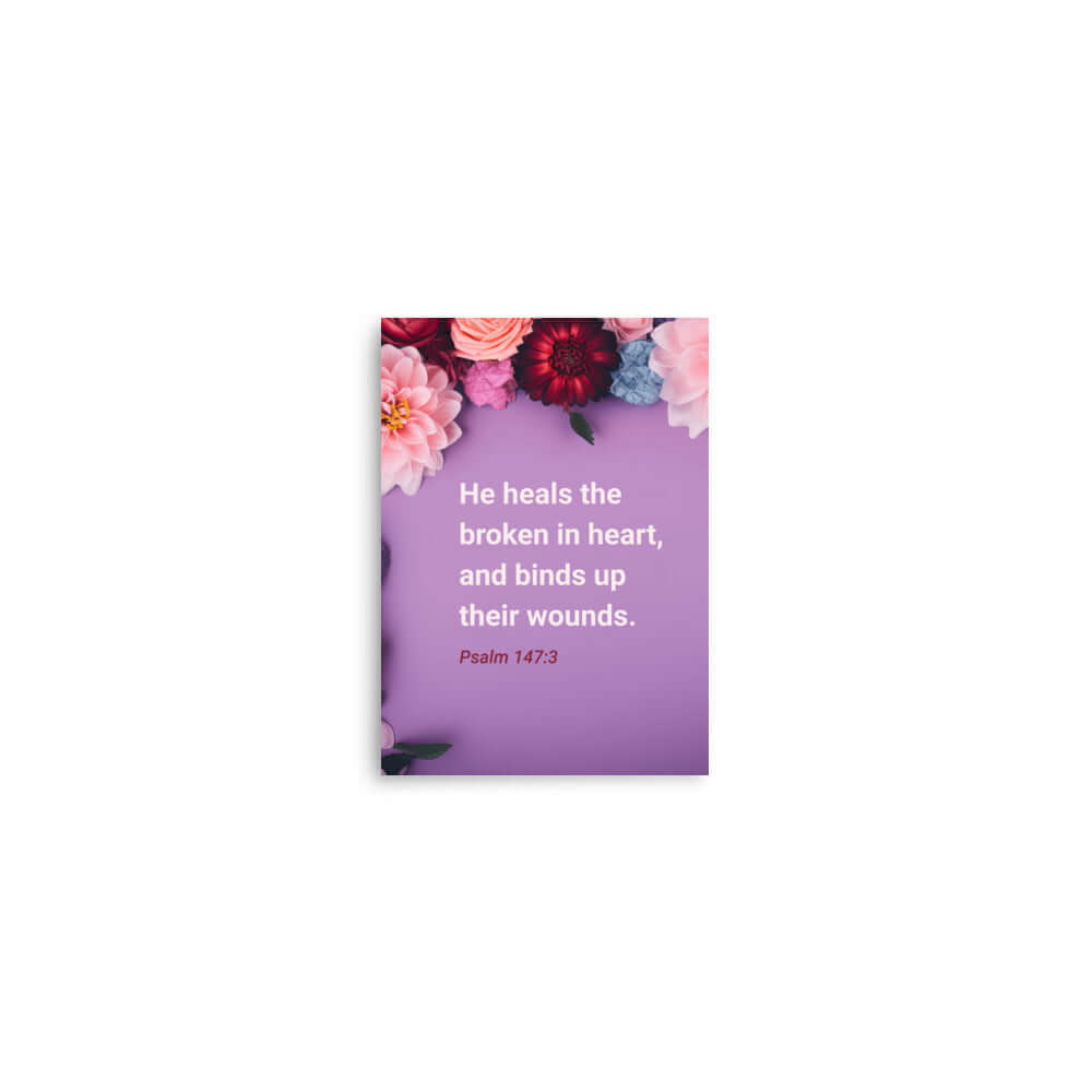 Psalm 147:3 Bible Verse, He heals the broken Premium Luster Photo Paper Poster Wall Art