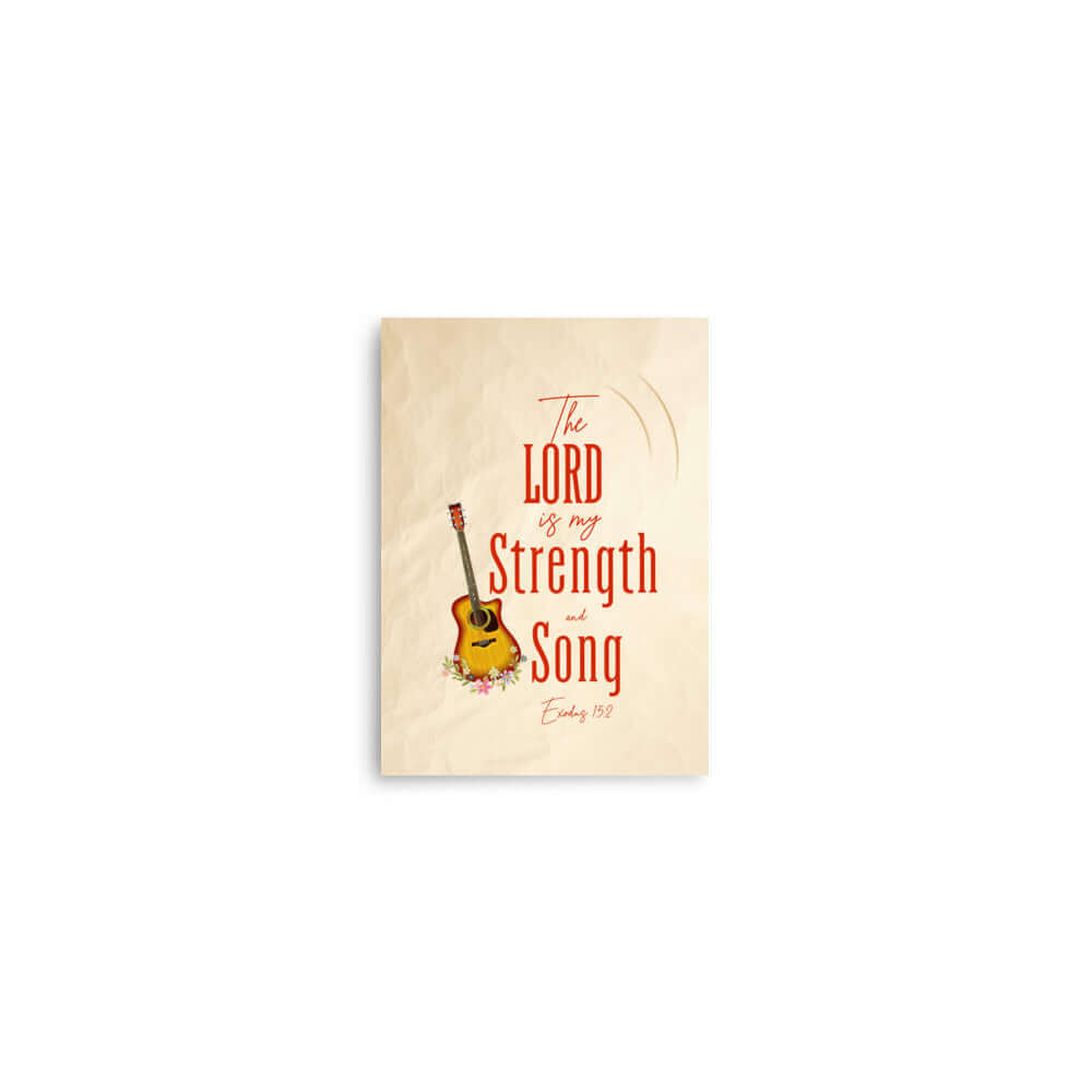 Exodus 15:2 Bible Verse, The LORD is my strength Premium Luster Photo Paper Poster Wall Art