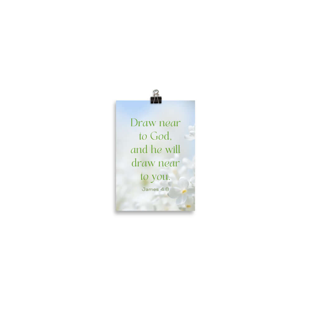James 4:8 Bible Verse, Draw near Premium Luster Photo Paper Poster Wall Art 5″×7″