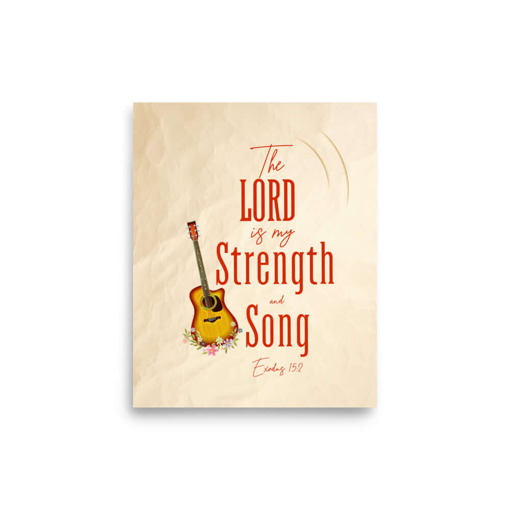 Exodus 15:2 Bible Verse, The LORD is my strength Premium Luster Photo Paper Poster Wall Art