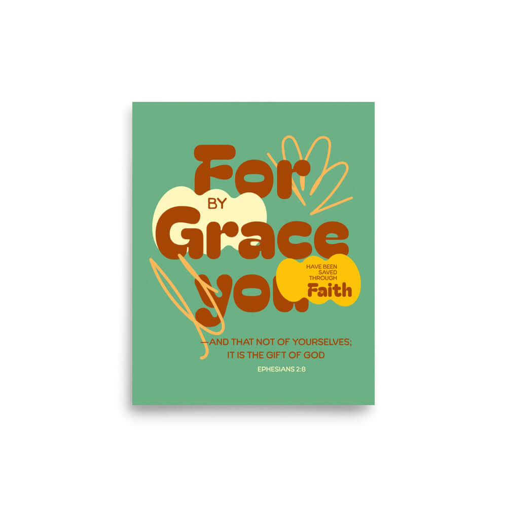 Ephesians 2:8 Bible Verse, for by grace Premium Luster Photo Paper Poster Wall Art