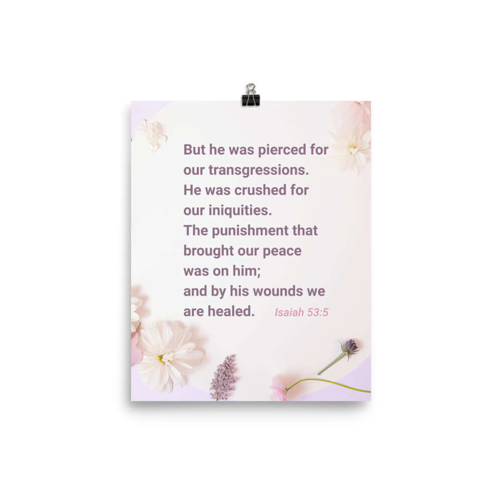 Isaiah 53:5 Bible Verse, by his wounds Premium Luster Photo Paper Poster Wall Art 8″×10″