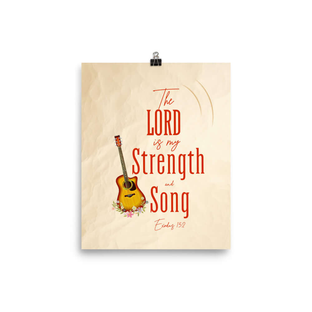Exodus 15:2 Bible Verse, The LORD is my strength Premium Luster Photo Paper Poster Wall Art 8″×10″