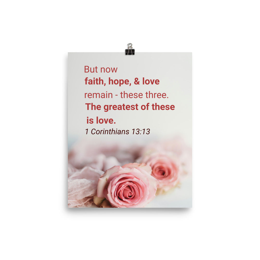 1 Corinthians 13:13 Bible Verse, The Greatest is Love Premium Luster Photo Paper Poster Wall Art 8″×10″