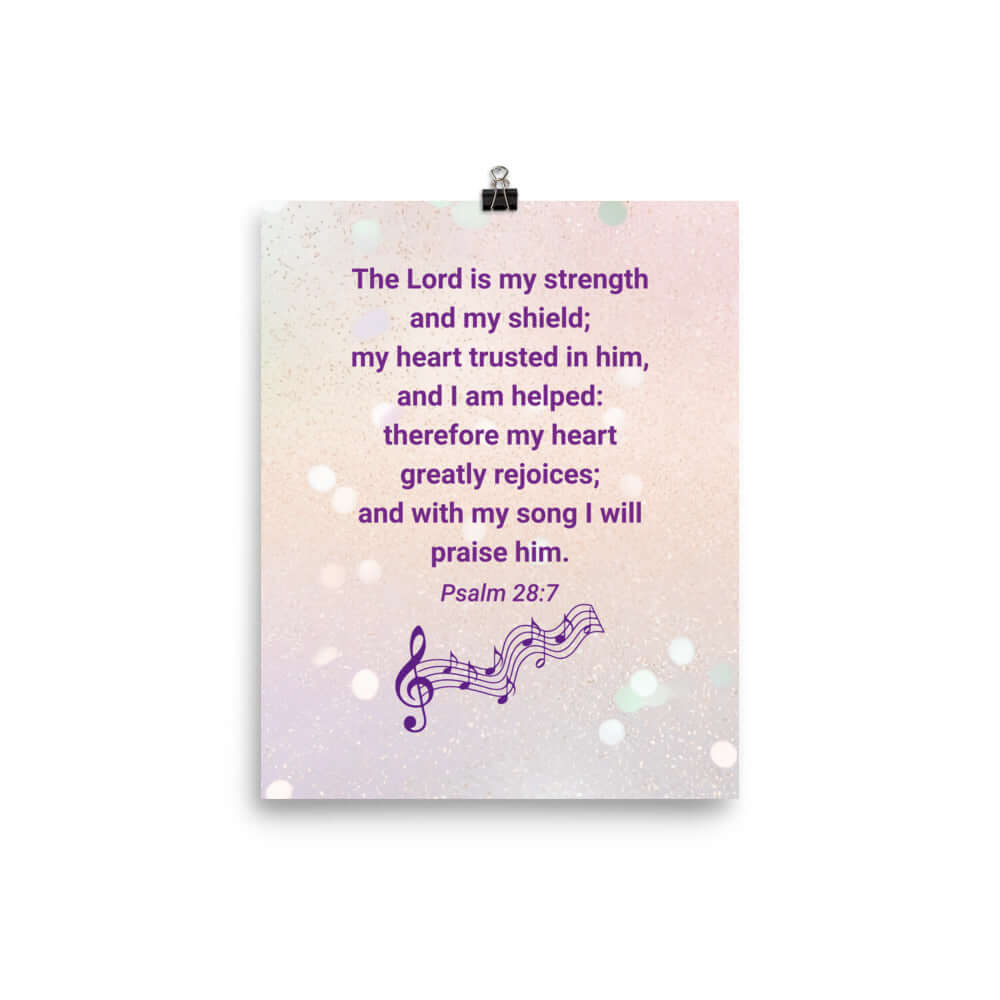 Psalm 28:7 Bible Verse, I will praise Him Premium Luster Photo Paper Poster Wall Art 8″×10″