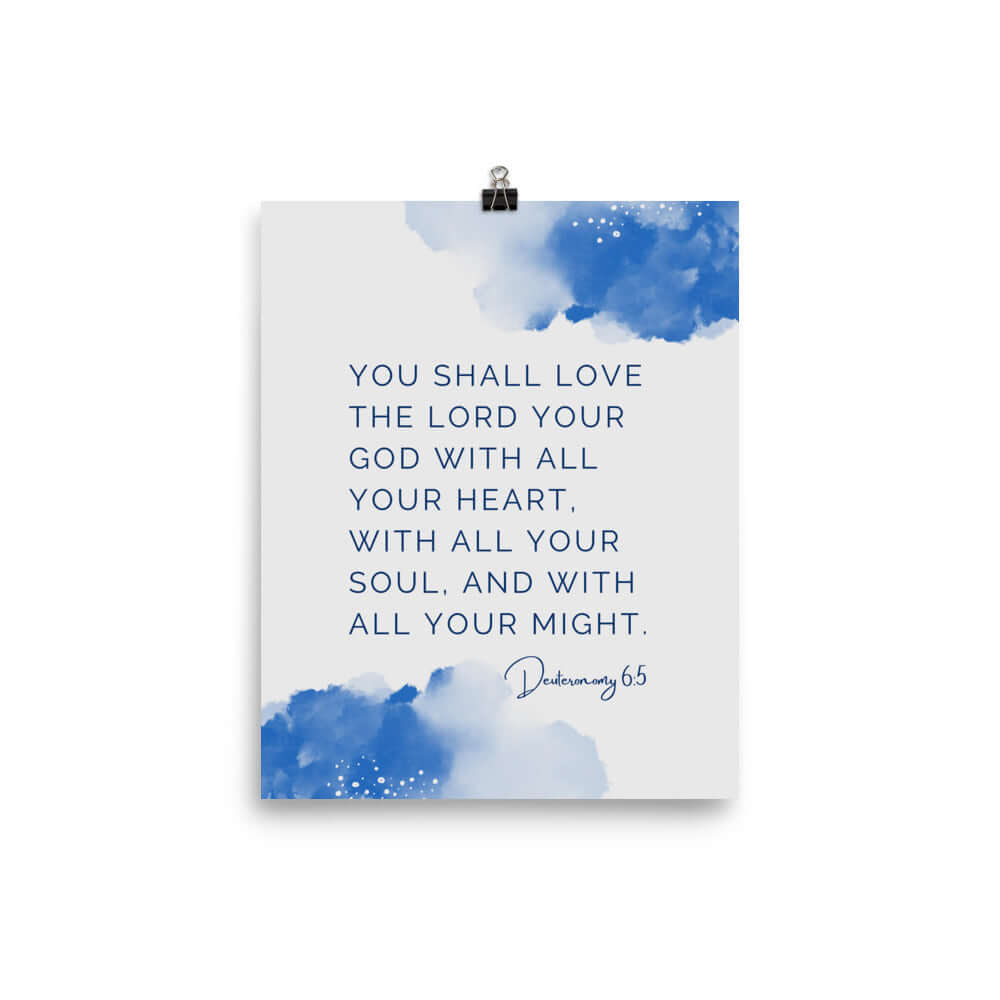 Deuteronomy 6:5 Bible Verse, your God Premium Luster Photo Paper Poster Wall Art 8″×10″