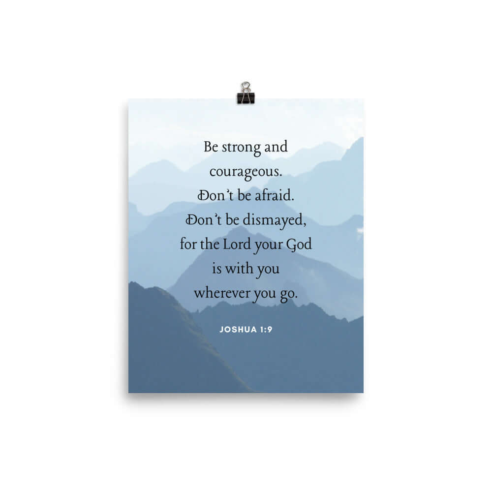 Joshua 1:9 Bible Verse, Courageous Premium Luster Photo Paper Poster Wall Art 8″×10″