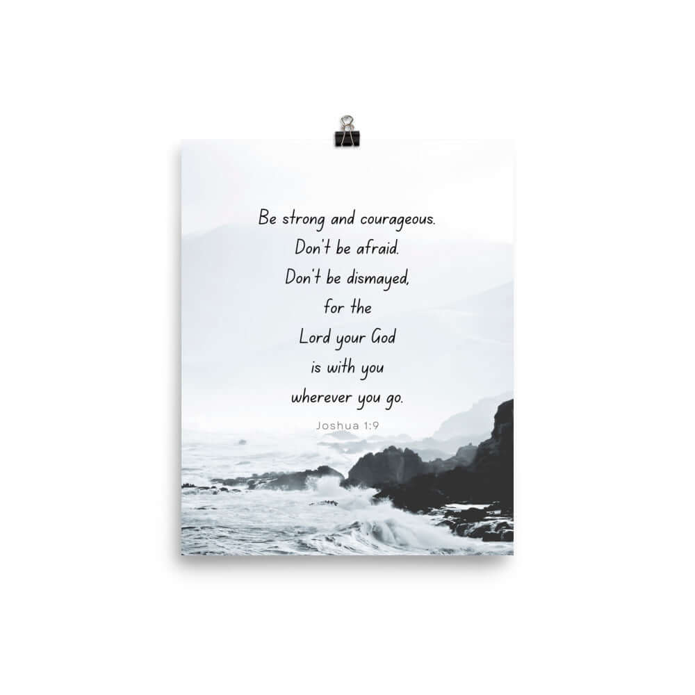 Joshua 1:9 Bible Verse, Do not be afraid Premium Luster Photo Paper Poster Wall Art 8″×10″