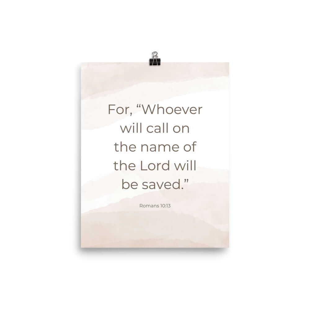Romans 10:13 Bible Verse, the name Premium Luster Photo Paper Poster Wall Art 8″×10″