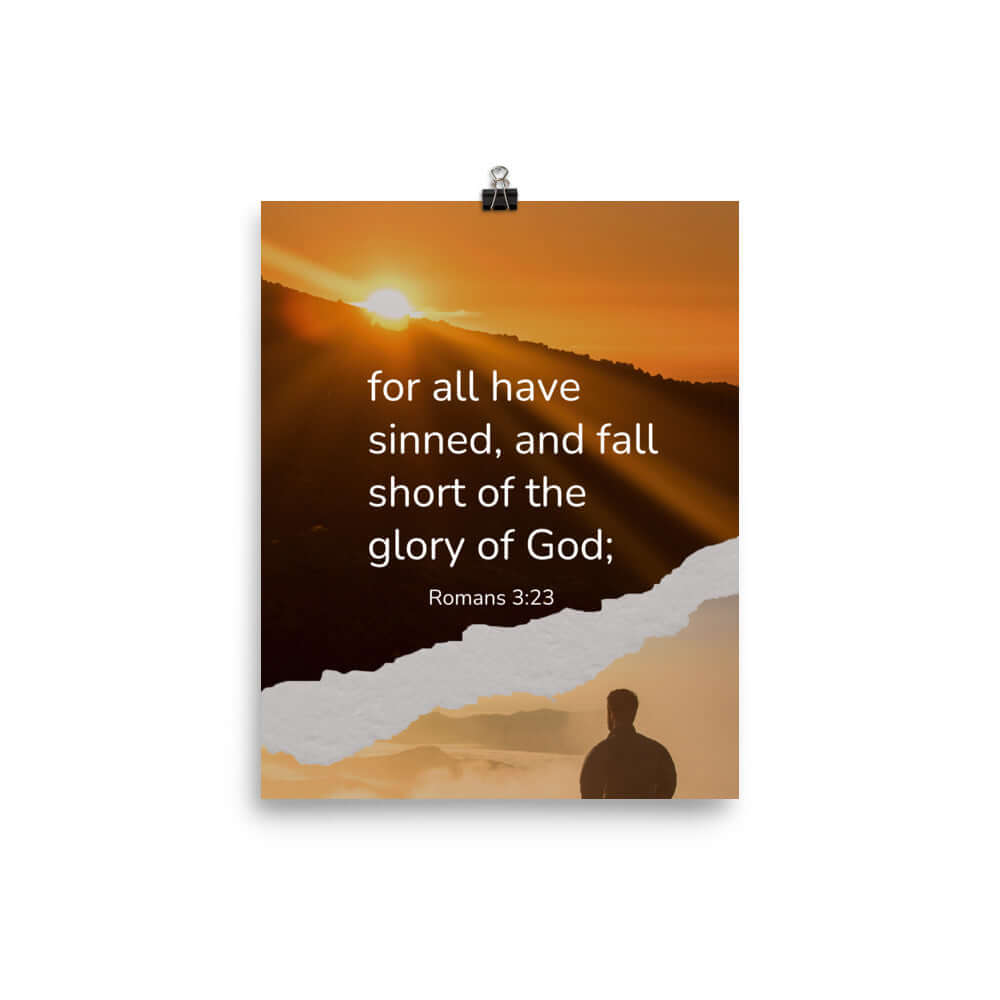 Romans 3:23 Bible Verse, of God Premium Luster Photo Paper Poster Wall Art 8″×10″