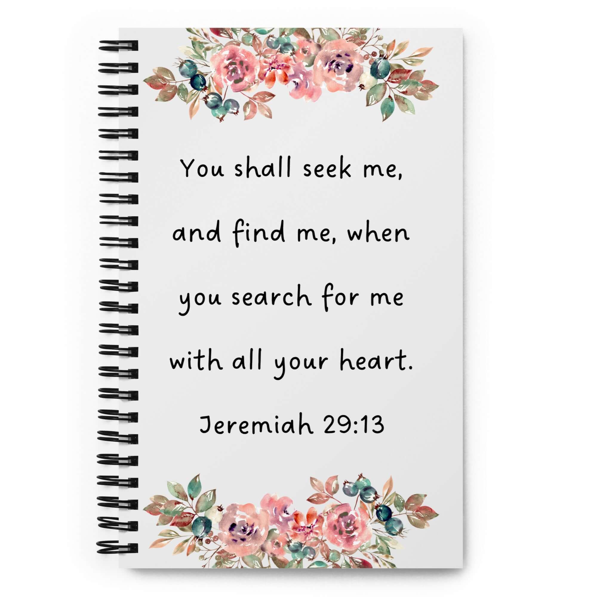 Jeremiah 29:13 Bible Verse, seek me Spiral Notebook Stationery Default Title