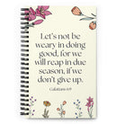 Galatians 6:9 Bible Verse, in doing good Spiral Notebook Stationery Default Title