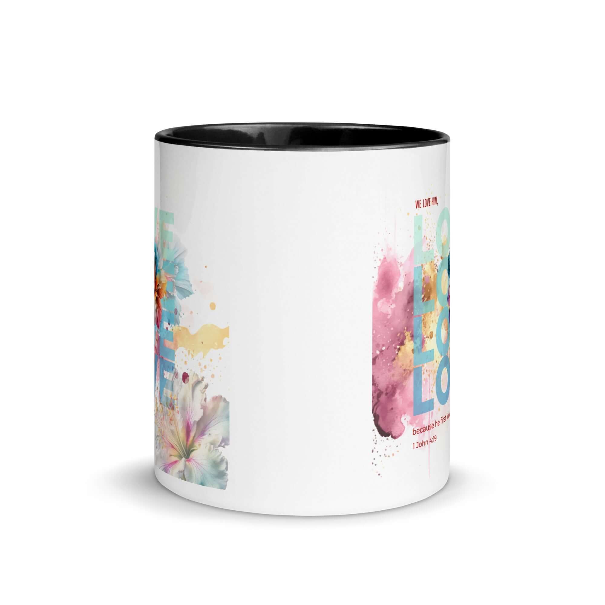 1 John 4:19 Bible Verse, We Love Him White Ceramic Mug with Color Inside