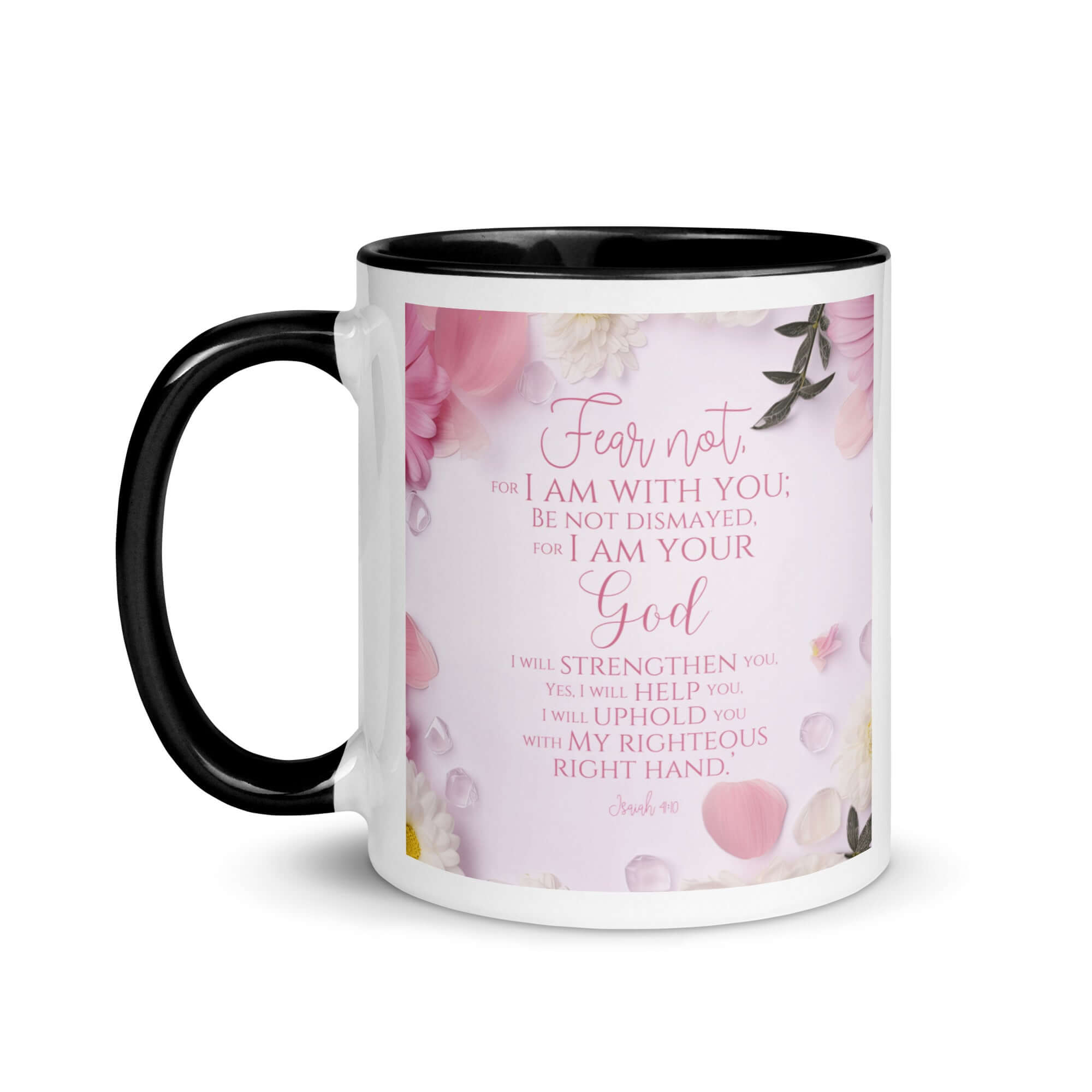 Isaiah 41:10 Bible Verse, God will strengthen you White Ceramic Mug with Color Inside