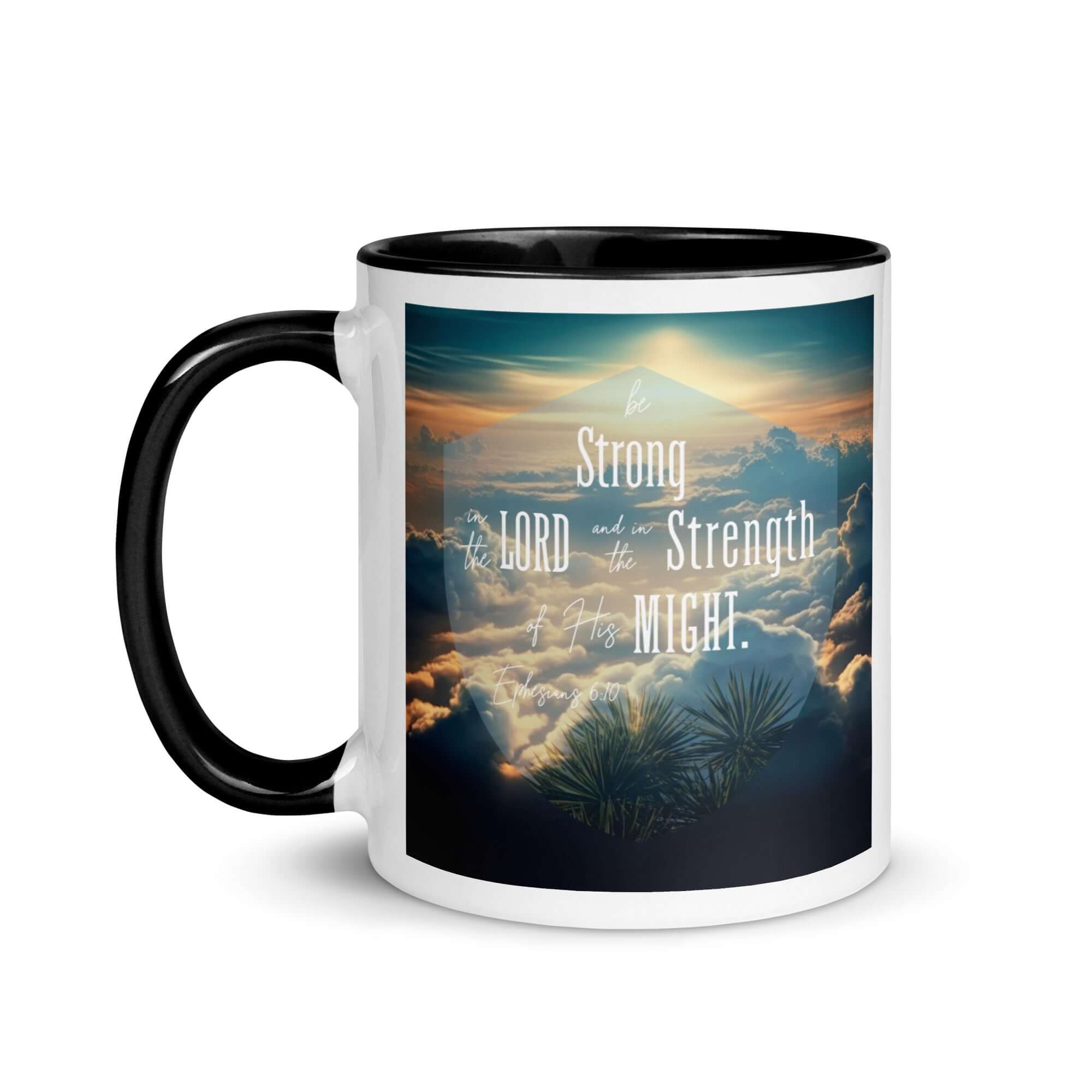 Ephesians 6:10 Bible Verse, be strong in the Lord White Ceramic Mug with Color Inside