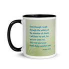 Psalm 23:4 Bible Verse, fear no evil White Ceramic Mug with Color Inside