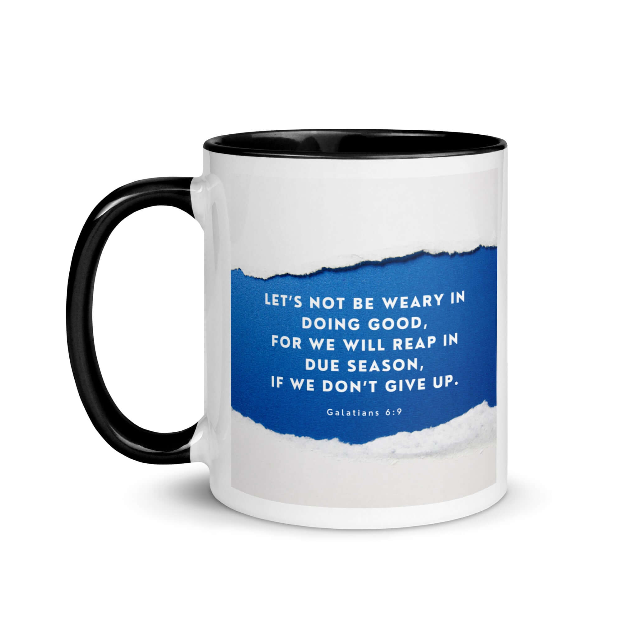 Galatians 6:9 Bible Verse, we will reap White Ceramic Mug with Color Inside